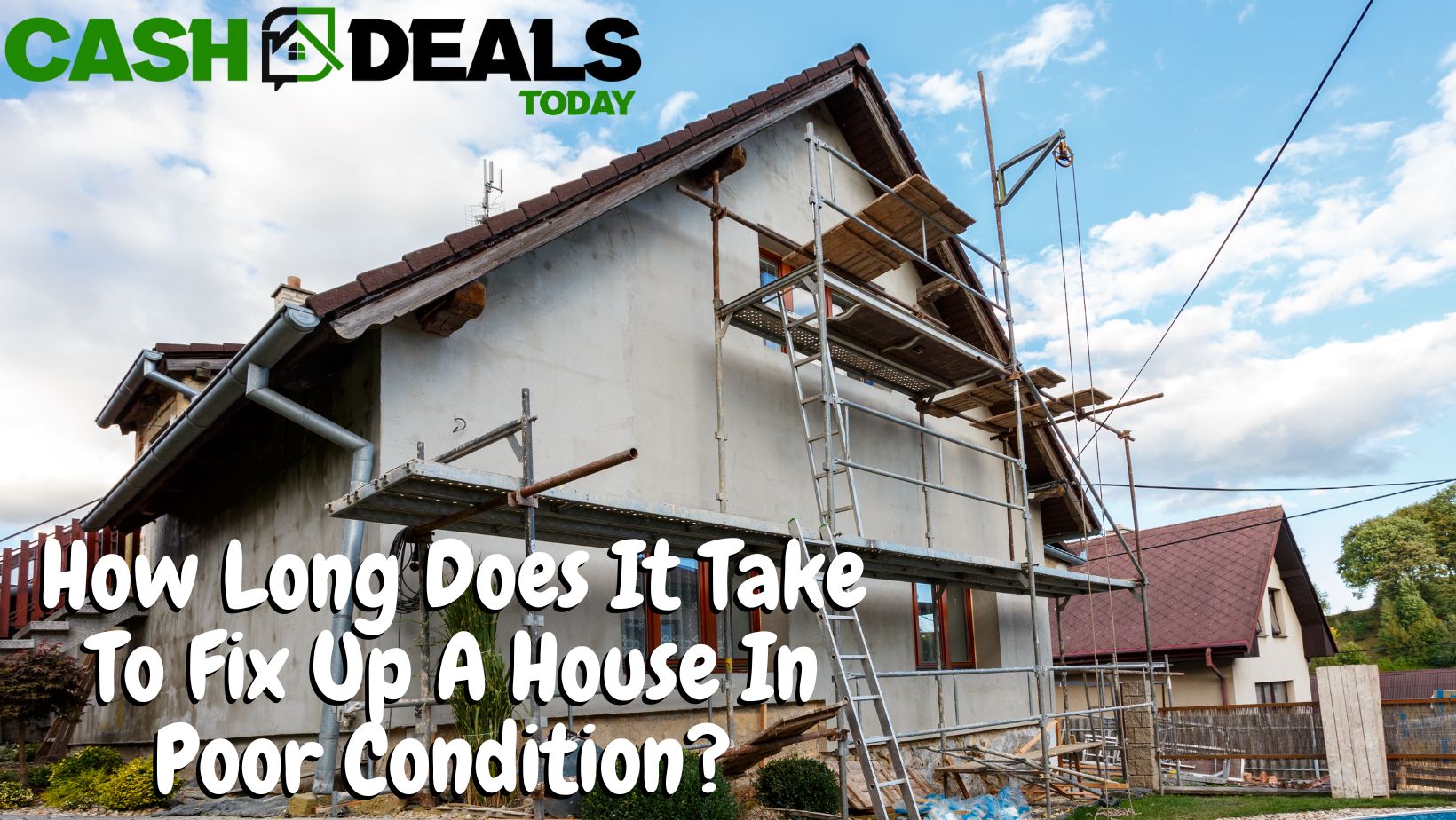 How Long Does It Take To Fix Up A House In Poor Condition?